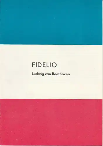 Brandenburger Theater, Bernd Götz, Jens Knorr: Programmheft Ludwig van Beethoven: FIDELIO Premiere 29. April 1989. 