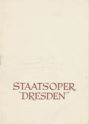 Staatsoper Dresden, Heinrich Allmeroth, Eberhard Sprink: Programmheft Richard Strauss: ARIADNE AUF NAXOS Spielzeit 1956 / 57. 