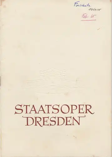 Staatsoper Dresden, Heinrich Allmeroth, Eberhard Sprink: Programmheft Carl Maria von Weber: DER FREISCHÜTZ Spielzeit 1954 / 1955 Reihe A Nr. 3. 