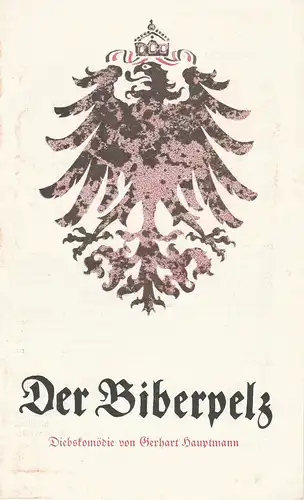 Landesbühnen Sachsen, Christian Pötzsch, Heinz Pietzsch, Monika Mehnert: Programmheft DER BIBERPELZ. Eine Diebskomödie von Gerhart Hauptmann Spielzeit 1974 / 75 Heft 3. 