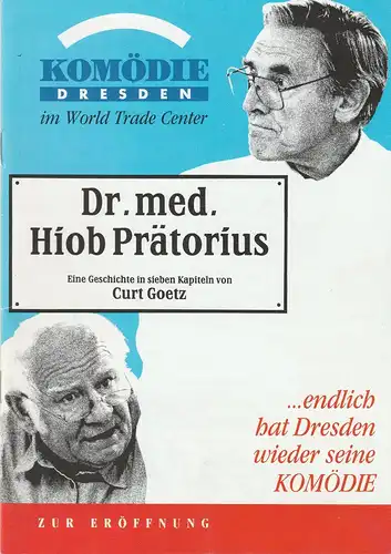 Komödie Dresden, Direktion Wölffer, Gerd Schlesselmann, Jürgen Ross, Beatrix Ross, Cornelia Resik: Programmheft Curt Goetz: Dr. med. Hiob Prätorius Premiere 5./6. September 1996 Spielzeit 1996 / 1997. 