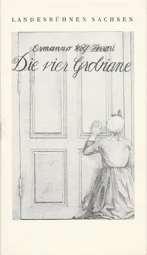 Landesbühnen Sachsen, Christian Pötzsch, Volkmar Spörl, Thomas Sprink: Programmheft DIE VIER GROBIANE Premiere 8./9. Oktober 1977 Spielzeit 1977 / 78 Heft 1. 