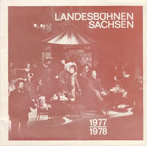 Landesbühnen Sachsen, Christian Pötzsch, Margitta Jänsch, Thomas Sprink: Landesbühnen Sachsen 1977 / 1978 Spielzeitheft. 