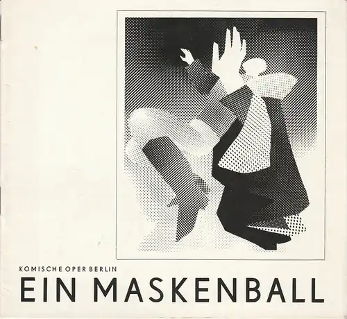 Komische Oper Berlin, Stephan Stompor, Dietrich Kaufmann ( Illustrationen ): Programmheft Giuseppe Verdi: EIN MASKENBALL 27. Dezember 1973. 