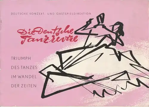 Deutsche Konzert- und Gastspieldirektion Leipzig, Ruth Oelschlegel, Erna Jacob, Günter Latsch, Erich Wenzel ( Grafik ): Programmheft Die Deutsche Tanzrevue. Tausend Jahre Tanz 1959. 