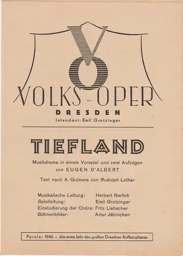 Volksoper Dresden Emil Grotzinger: Programmheft TIEFLAND. Musikdrama von Eugen d'Albert. 