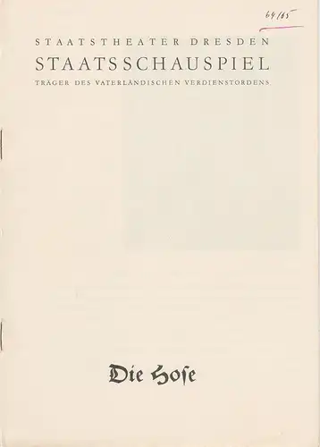 Staatstheater Dresden, Gerd Michael Henneberg, Gotthard Müller, Klaus Schnakenburg: Programmheft DIE HOSE. Ein bürgerliches Lustspiel von Carl Sternheim. Spielzeit 1964 / 65 Heft 1. 