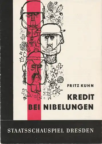 Staatsschauspiel Dresden, Heinrich Allmeroth, Eberhard Sprink, Heinz Pietzsch: Programmheft Fritz Kuhn: KREDIT BEI NIBELUNGEN Spielzeit 1960 / 61 Heft 7 1961. 