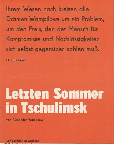 Landesbühnen Sachsen, Christian Pötzsch, Heinz Pietzsch, Margitta Jänsch, Gunther Noack: Programmheft Alexander Wampilow: LETZTEN SOMMER IN TSCHULIMSK Spielzeit 1975 / 76 Heft 10. 