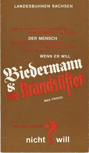 Landesbühnen Sachsen, Manfred Haacke, Rosemarie Dietrich, Margitta Jänsch, Renate Schmelz: Programmheft Max Frisch: BIEDERMANN UND DIE BRANDSTIFTER Premiere 14. November 1987 Spielzeit 1987 / 88 Heft 3. 