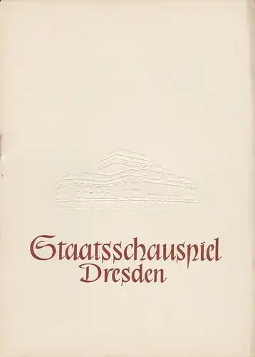 Staatsschauspiel Dresden, Heinrich Allmeroth, Heinz Pietzsch, Viola Pickerott: Programmheft Jean Anouilh: COLOMBE Spielzeit 1956 / 57 Heft 3. 
