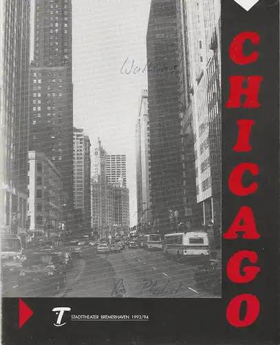 Stadttheater Bremerhaven, Bruno Scharnberg: Programmheft CHICAGO. Ein Musical-Vaudeville Premiere 16. April 1994 Spielzeit 1993 / 94 Heft 27. 