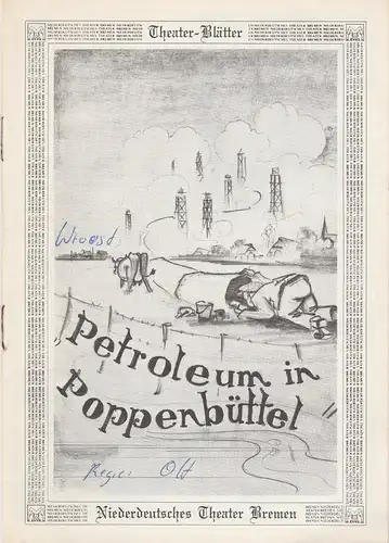 Niederdeutsches Theater Bremen, Walter Ernst: Programmheft Wilfried Wroost: PETROLEUM IN POPPENBÜTTEL. 