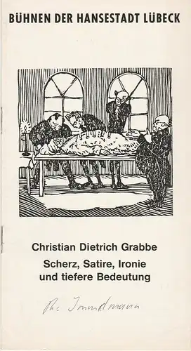 Bühnen der Hansestadt Lübeck, Walter Heidrich, Eberhart Uebe: Programmheft Grabbe: SCHERZ, SATIRE, IRONIE UND TIEFERE BEDEUTUNG 11. April 1967 Kammerspiele Spielzeit 1966 / 67 Heft 20. 