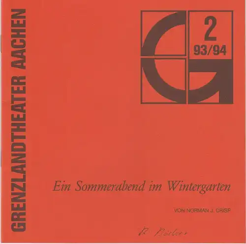 Grenzlandtheater Aachen, Karl-Heinz Walther, B. Bienek: Programmheft EIN SOMMERABEND IM WINTERGARTEN von Norman J. Crisp Premiere 4.10.1993 Spielzeit 1993 / 94 Heft 2. 