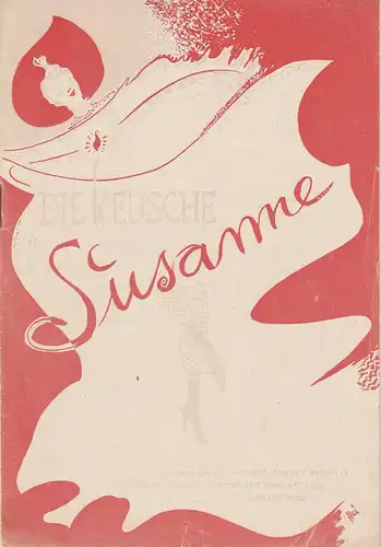 Landestheater Sachsen-Anhalt in Halle, Karl Kendzia, Wolfgang Hammerschmidt, Rudolf Heinrich ( Zeichnungen ): Programmheft Jean Gilbert: DIE KEUSCHE SUSANNE. Operette. Spielzeit 1951 / 52. 