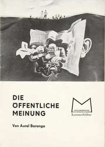 Mecklenburgisches Staatstheater Schwerin, Fritz Wendrich, Karin Lübbert: Programmheft DIE ÖFFENTLICHE MEINUNG von Aurel Baranga Premiere 28. November 1976 Kammerbühne Spielzeit 1976 / 77 Heft 10. 