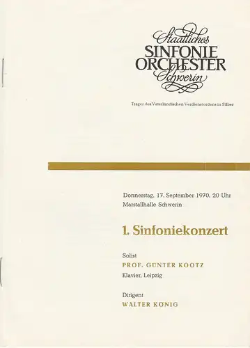 Staatliches Sinfonieorchester Schwerin, Walter König, Peter Schua: Programmheft 1. Sinfoniekonzert 17. September 1970 Marstallhalle Schwerin. 