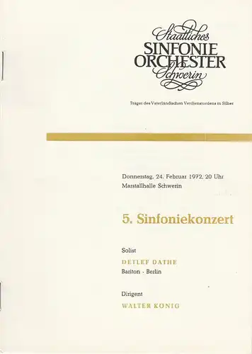 Staatliches Sinfonieorchester Schwerin, Walter König, Klaus Ripcke: Programmheft 5. Sinfoniekonzert 24. Februar 1972 Marstallhalle Schwerin. 
