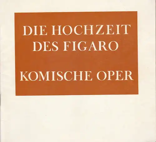 Komische Oper Berlin, Stephan Stompor: Programmheft Mozart: DIE HOCHZEIT DES FIGARO 1. Mai 1975. 