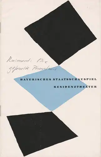 Bayerisches Staatsschauspiel Kurt Horwitz, Walter Haug: Programmheft Neuinszenierung Ferdinand Raimund DIE GEFESSELTE PHANTASIE 30. Dezember 1954 Residenztheater Spielzeit 1954 / 55 Heft 4. 