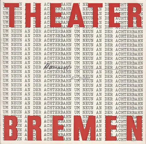 Theater der Freien Hansestadt Bremen, Kurt Hübner, Thomas Valentin, Jürgen Fischer: Programmheft UM NEUN AN DER ACHTERBAHN von Claus Hammel Spielzeit 1965 / 66 Heft 14. 