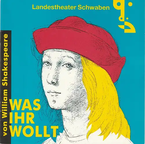 Landestheater Schwaben, Peter H. Stöhr, Sitta Sarah von Below: Programmheft WAS IHR WOLLT. Komödie von William Shakespeare Premiere 15. März 1990. 