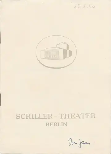 Schiller-Theater Berlin, Boleslaw Barlog, Albert Beßler: Programmheft Uraufführung Max Frisch DON JUAN Spielzeit 1952 / 53 Heft 25. 