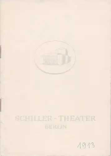 Schiller-Theater Berlin, Boleslaw Barlog, Albert Beßler: Programmheft Carl Sternheim 1913 Spielzeit 1960 / 61 Heft 104. 