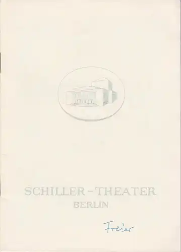 Schiller-Theater Berlin, Boleslaw Barlog, Albert Beßler: Programmheft Joseph von Eichendorff DIE FREIER Spielzeit 1964 / 65 Heft 156. 
