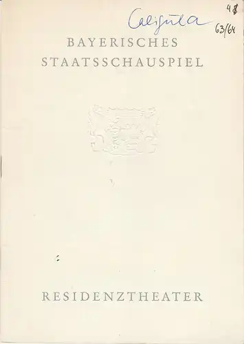 Bayerisches Staatsschauspiel, Helmut Henrichs, Gerhard Reuter: Programmheft Albert Camus CALIGULA Premiere 11. Januar 1964 Residenztheater Spielzeit 1963 / 64. 