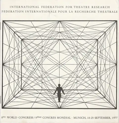 International Federation for Theatre Research, Federation Internationale pour la Recherche Theatrale: Programmheft 8th World Congress Munich 18 - 25 September 1977. 