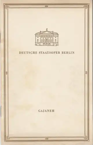 Deutsche Staatsoper Berlin, Deutsche Demokratische Republik, Albert Burkat: Programmheft Aram Iljitsch Chatschaturjan GAJANEH 30. Januar 1956. 