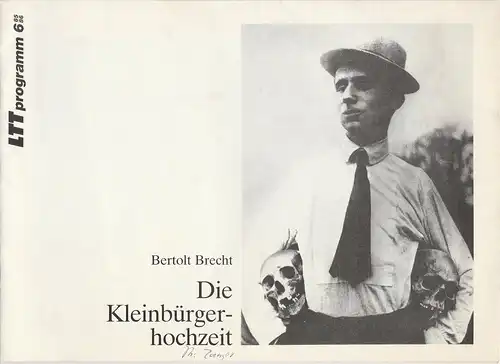 Landestheater Württemberg Hohenzollern LTT, Bernd Leifeld, Ulrich Zaum: Programmheft Bertolt Brecht: DIE KLEINBÜRGERHOCHZEIT Premiere 8. Februar 1986 in Tübingen Spielzeit 1985 / 86 Heft 6. 