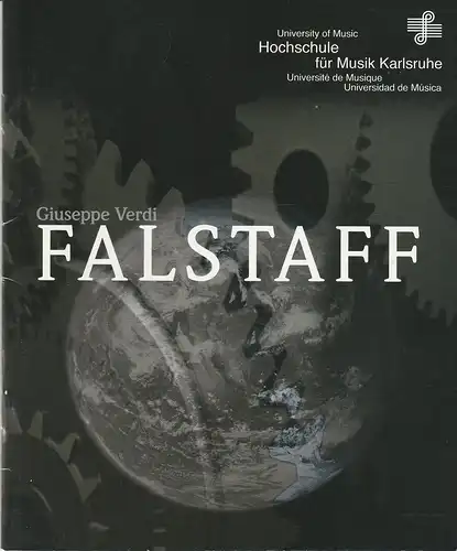 Hochschule für Musik Karlsruhe, Hartmut Höll, Klaus Angermann, Elisabeth Loeser, Andrea Raabe: Programmheft Giuseppe Verdi: FALSTAFF Premiere 8. November 2011. 