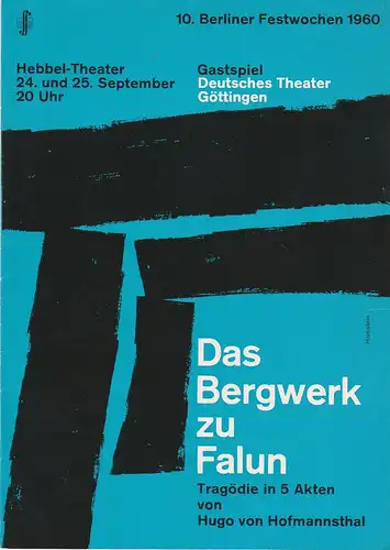 Berliner Festwochen 1960, Josef Rufer, Eggert / Wallraff. Programmheft DAS BERGWERK zu FALUN. Gastspiel Deutsches Theater Göttingen 24. und 25. September 1960 Hebbel-Theater. 