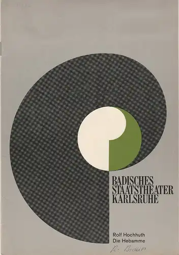 Badisches Staatstheater Karlsruhe, Hans-Georg Rudolph, Wilhelm Kappler, Helmar von Hanstein: Programmheft Rolf Hochhuth: DIE HEBAMME. Komödie. Premiere 14. Oktober 1972. 
