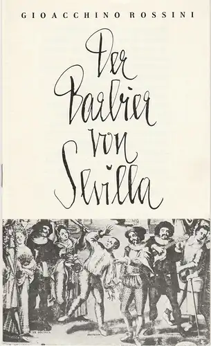 Landesbühnen Sachsen, Christian Pötzsch, Volkmar Spörl, Thomas Sprink, Karl Koppe: Programmheft Ginoacchino Rossini DER BARBIER VON SEVILLA Premiere 30. September 1978 Spielzeit 1978 / 79 Heft 1. 