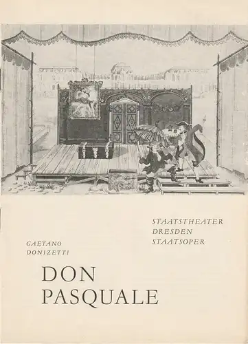 Staatstheater Dresden, Gerd Michael Hennberg, Winfried Höntsch: Programmheft Neuinszenierung Gaetano Donizetti DON PASQUALE 13. Dezember 1964 Spielzeit 1964 / 65 Heft Reihe A Nr. 2. 