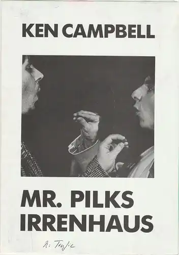 Nationaltheater Mannheim, Arnold Petersen, Hans-Jürgen Drescher: Programmheft Ken Campbell: MR. PILS IRRENHAUS Premiere 30. November 1989 im Studio Werkhaus Spielzeit 1989 / 90 Nr. 6. 