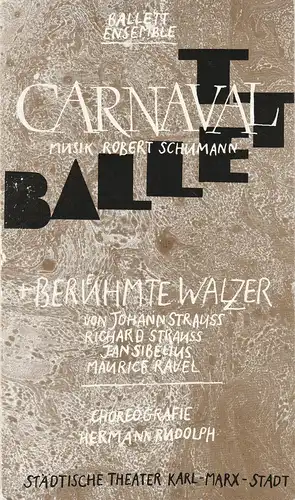 Städtische Theater Karl-Marx-Stadt, Gerhard Meyer, Gudrun Ziller, Florian Morgenstein: Programmheft Ballettabend CARNAVAL / BERÜHMTE WALZER Luxor-Palast Spieljahr 1988. 