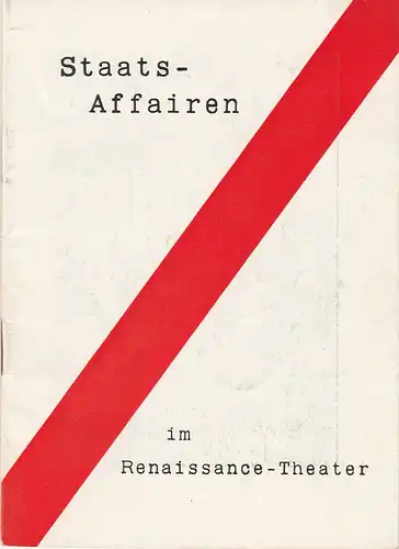Renaissance-Theater Berlin, Kurt Raeck: Programmheft STAATS-AFFAIREN. Lustspiel von Louis Verneuil. 