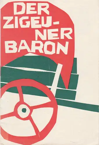 Städtische Theater Karl-Marx-Stadt, Hans Dieter Mäde, Burkart Hernmarck, Manfred König: Programmheft Johann Strauß DER ZIGEUNERBARON 15. August 1965 Spielzeit 1964 / 65. 