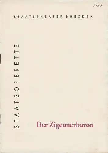 Staatstheater Dresden, Gerd Michael Henneberg, Fritz Steiner, Rosemarie Dietrich: Programmheft Johann Strauß: DER ZIGEUNERBARON Premiere 25. Oktober 1963 Staatsoperette Spielzeit 1963 / 64 Heft 1. 