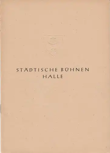 Städische Bühnen Halle, Karl Kendzia Wilhelm Gröhl: Programmheft DER EINGEBILDETE KRANKE. Komödie von Jean Baptiste Moliere. 