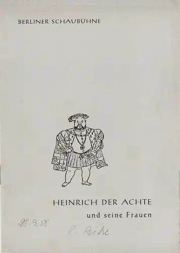 Berliner Schaubühne, Hellmuth Duna, Gastspiel der Tribüne Berlin: Programmheft HEINRICH DER ACHTE und seine Frauen. Schauspiel von Hermann Gressieker Spielzeit 1958 / 59. 