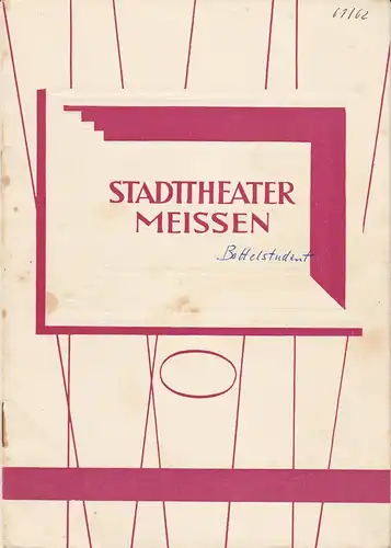 Stadttheater Meißen, Rudolf Schultheiß, Uwe Schuster, Margret Rettich: Programmheft Carl Millöcker DER BETTELSTUDENT Spielzeit 1961 / 62 Heft 2. 