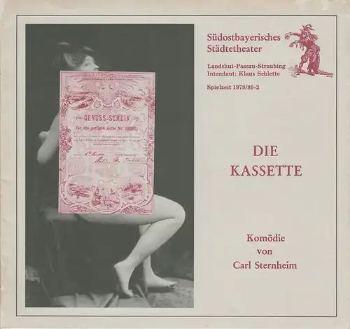 Südostbayerisches Städtetheater Landshut-Passau-Straubing, Klaus Schlette: Programmheft Carl Sternheim DIE KASSETTE  Premiere 26. Oktober 1979 Spielzeit 1979 / 80 Heft 3. 