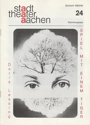 Stadttheater Aachen, Manfred Mützel, Lukas Popovic: Programmheft Doris Lessing: SPIEL MIT EINEM TIGER Premiere 20. Mai 1984 Spielzeit 1983 / 84 Heft 24. 