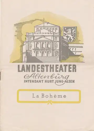Landestheater Altenburg, Kurt Jung-Alsen, Rudi Kurz: Programmheft Giacomo Puccini: LA BOHEME Spielzeit 1950 / 51 Heft 14. 